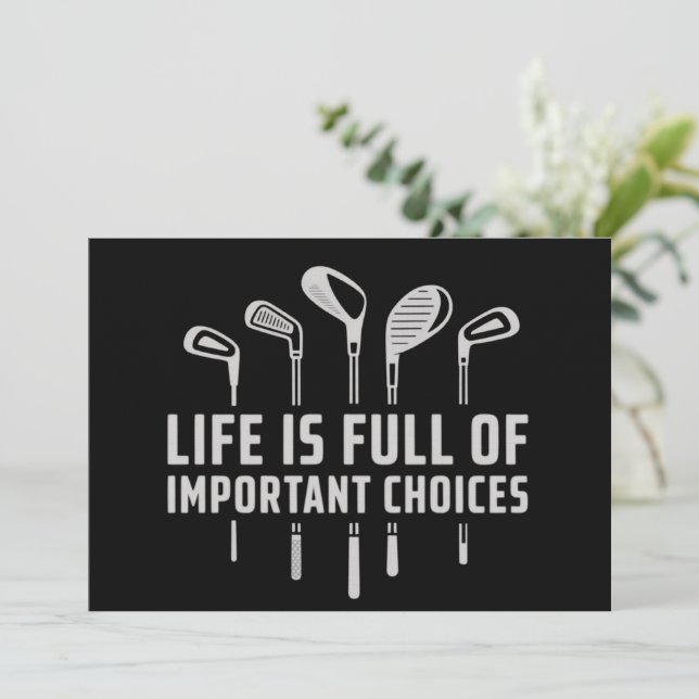 Invitation La vie est pleine de choix importants Golf Golfing (Debout devant)