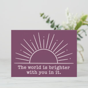 Invitation Le monde est plus lumineux avec vous Inspirant