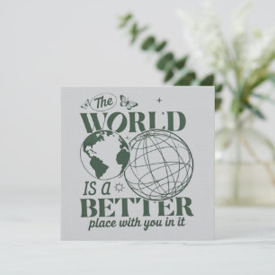 Invitation Le monde est un meilleur endroit avec vous en lui