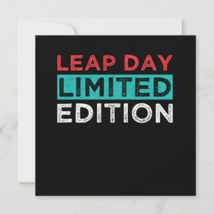 Invitation Leap Day Limited Edition February 29 Birthday Gift