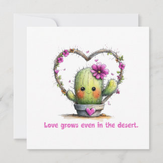 Invitation Love Grows Even in the Desert – Greeting Card
