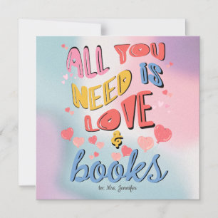 Invitation Magnétique All You Need Is Love & Books Valentine Card