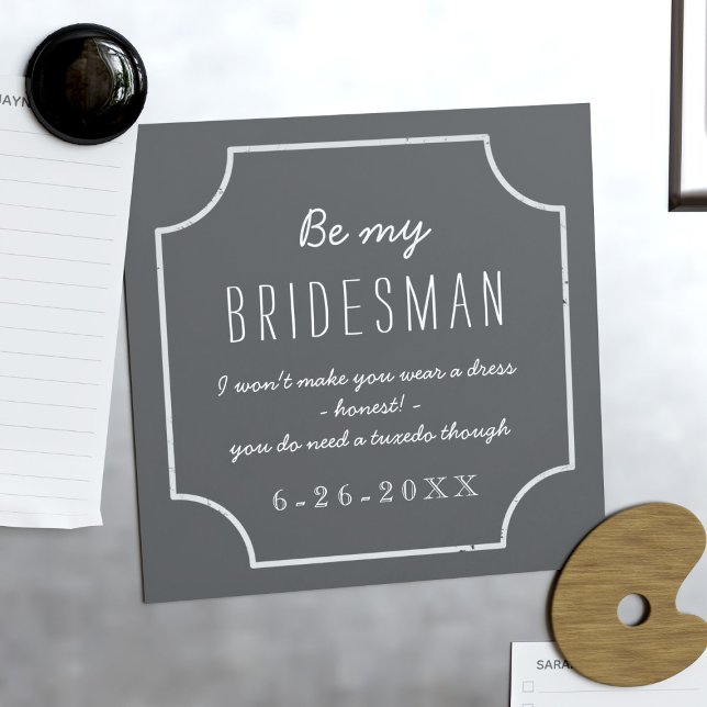 Invitation Magnétique Chalkboard Mariage Be My Bridesman Proposition (Use this magnetic proposal card for your Bridesman and get him to stick it on his fridge.)