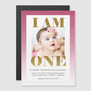 Invitation Magnétique "I AM ONE" Rose + Gold Photo 1er anniversaire