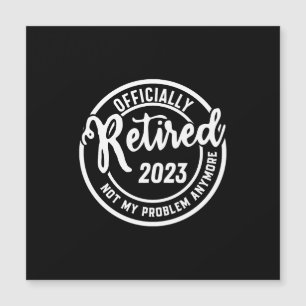 Invitation Magnétique Les Hommes Retraités 2023 Plus Mon Problème - Vint