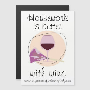 Invitation Magnétique Les tâches ménagères sont meilleures avec du vin C