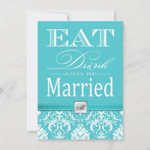 Invitation Mangez, buvez et soyez mariés - Aqua Blue Damask