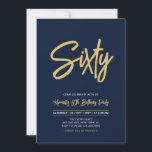 Invitation Marine bleu et or | Chic Soixante 60e fête d'anniv<br><div class="desc">Célébrez votre journée spéciale avec cette simple et élégante invitation à la fête du 60e anniversaire. Ce design comprend un script de brosse chic "Sixty" avec une mise en page propre en noir et or. Vous pouvez customiser le texte à n'importe quel âge ou événement. D'autres designs sont disponibles dans...</div>