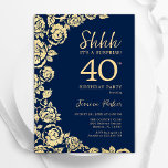 Invitation Marine Blue Gold Roses Surprise 40e anniversaire<br><div class="desc">Invitation à la fête de 40e anniversaire en or bleu marine. Design élégant avec des roses,  fausse feuille d'or et police de script de typographie. Carte invitation tendance parfaite pour une célébration anniversaire élégante. Peut être customisé à n'importe quel âge. Invitations Zazzle imprimées ou téléchargement instantané modèle imprimable numérique.</div>