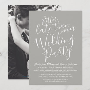 Invitation Mieux tard que jamais mariage gris fête