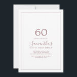 Invitation minimaliste Rose Gold 60e anniversaire<br><div class="desc">Cette invitation minimaliste de 60ème anniversaire en or rose est parfaite pour une simple fête d'anniversaire. Le design romantique moderne est composé d'or rose classique et de typographie blanche associée à une calligraphie rustique mais élégante avec un style vintage lettré à la main. Personnalisable dans n'importe quelle couleur. Gardez le...</div>