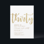 Invitation moderne White & Gold 30th Birthday<br><div class="desc">Simple blanc & or "Trente" personnalisées invitation de 30ème anniversaire avec typographie classe et moderne. Personnaliser avec le nom,  l'âge et les détails de la fête.</div>