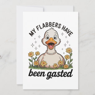Invitation Mon Flabbers a été Gasted Goose Humour Sarcastique