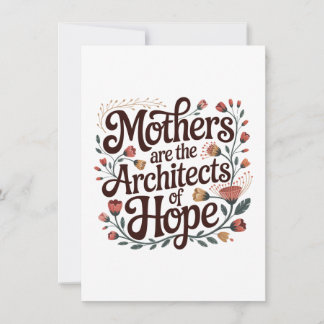 Invitation Mothers Are The Architects Of Hope