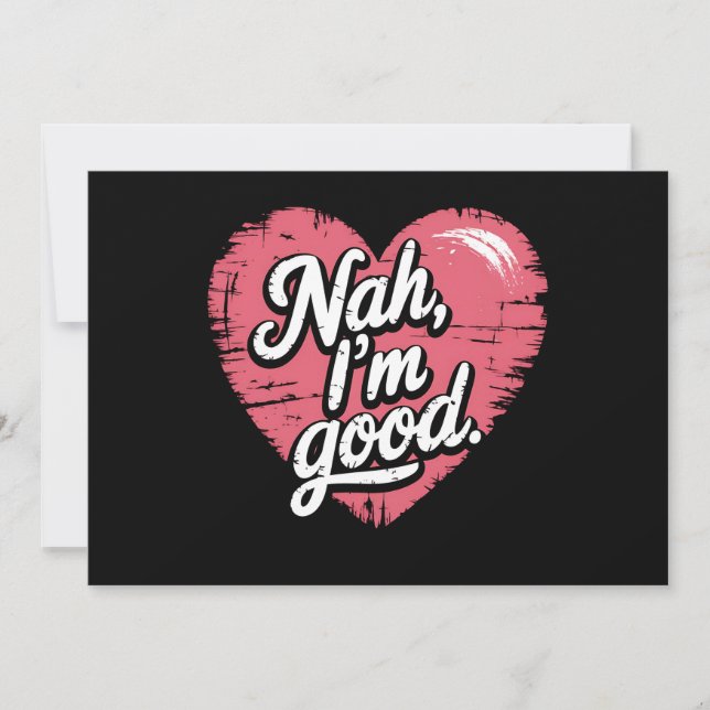 Invitation Nah Je suis bon anti-Valentin's Day Funny Single (Devant)