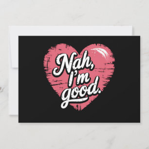 Invitation Nah Je suis bon anti-Valentin's Day Funny Single