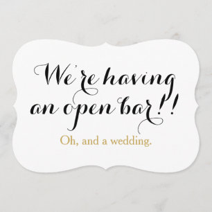 Invitation Nous avons un open bar oh et un mariage drôle