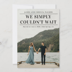 Invitation Nous n'avons pas pu attendre l'annonce de mariage