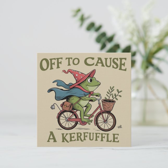 Invitation Off to Cause a Kerfuffle Frog Sarcastic Funny Meme (Debout devant)