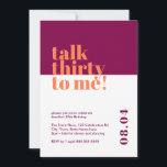 Invitation Parlez trente à moi Purple & Orange 30e anniversai<br><div class="desc">Célébrez vos 30 ans de style avec notre invitation audacieuse et branchée à 30 ans, "Talk trente to me". Ce design minimaliste accrocheur vous propose une combinaison de couleurs orange et violet qui ajoute une touche de sophistication à votre célébration de jalon. Notre invitation minutieusement conçue saisit l'essence de l'entrée...</div>