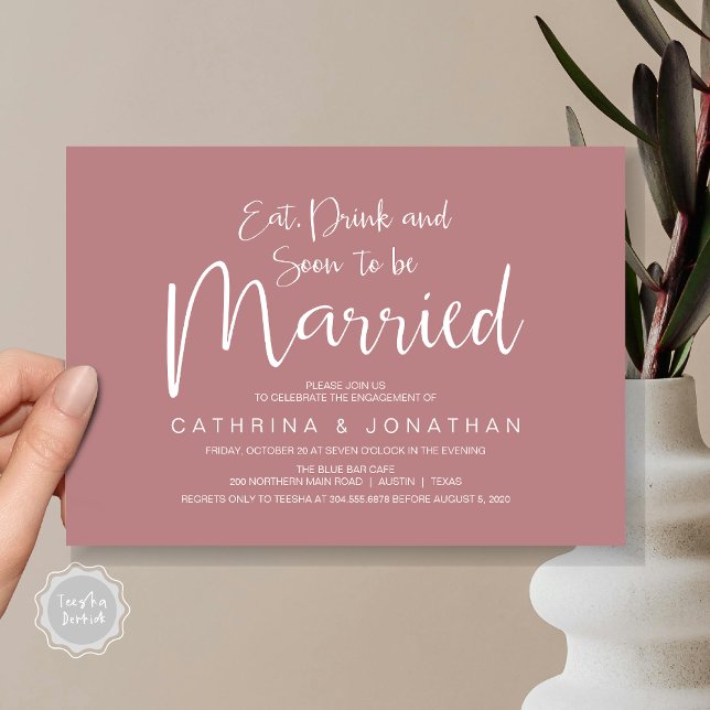 Invitation Partie de l'engagement du mariage, script d'écritu (Eat, Drink, Soon To Be Married, Wedding Engagement Party Invitation Card, in Dusty Rose Pink)
