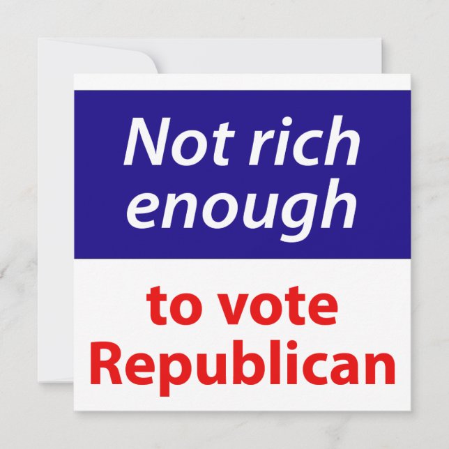 Invitation Pas assez riche pour voter républicain (Devant)