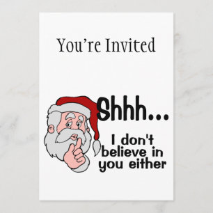Invitation Père Noël ne croit pas en vous non plus