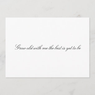 Invitation Personnalisé "Vieillir avec moi le meilleur est en