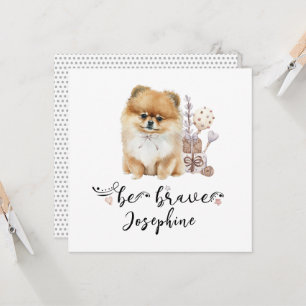 Invitation Petit chiot Poméranien Soyez courageux citation