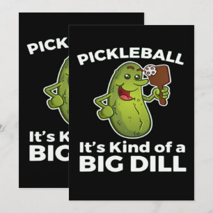 Invitation Pickleball Kind of a Big Dill