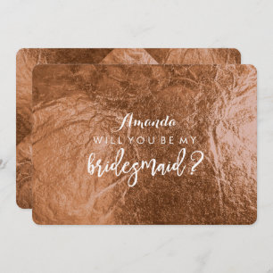 Invitation PixDezines Faux Copper Seras-Tu...Bridesmaid