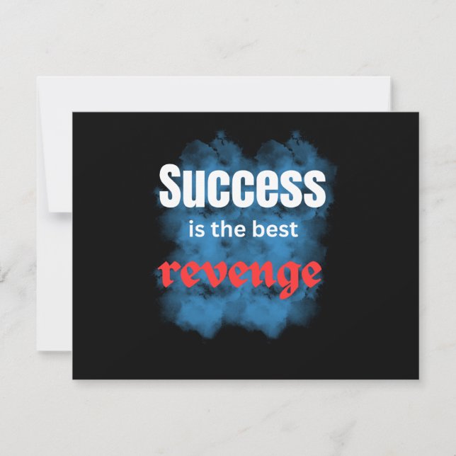 Invitation positive quotes\success is the revenge (Devant)