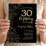 Invitation pour une fête d'anniversaire de 30 ans<br><div class="desc">Invitation pour une fête d'anniversaire de 30 ans à thème floral Or Noir. Design moderne minimaliste avec des dessins de contours botaniques, un faux papier doré et une typographie script. Carte d'invitation simple et tendance, parfaite pour une célébration d'anniversaire féminine élégante. Peut être personnalisée pour n'importe quel âge. Invitations imprimées...</div>