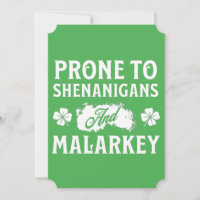 Prone to Shenanigans and Malarkey St Patrick's Day