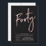 Invitation Quarante | Modern Brush Rose Gold 40th Birthday Pa<br><div class="desc">Célébrez votre journée spéciale avec cette simple et élégante invitation à la fête du 40e anniversaire. Ce design comprend un script de brosse chic "Quarante" avec une mise en page propre en noir & rose couleur or combo. D'autres conceptions et fournitures de fête sont disponibles à ma boutique BaraBomDesign.</div>