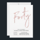 Invitation Quarante | Modern Brush Rose Gold 40th Birthday Pa<br><div class="desc">Célébrez votre journée spéciale avec cette simple et élégante invitation à la fête du 40e anniversaire. Ce design comprend un script de brosse chic "Quarante" avec une mise en page propre en noir & rose couleur or combo. D'autres conceptions et fournitures de fête sont disponibles à ma boutique BaraBomDesign.</div>