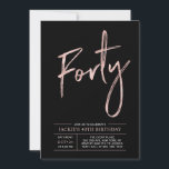 Invitation Quarante | Moderne Rose Gold Anniversaire 40 ans F<br><div class="desc">Célébrez votre jour spécial avec cette invitation simple et élégante pour une fête d'anniversaire de 40 ans. Ce design présente un chic "Quarante" écriture pinceau avec une mise en page claire en combinaison de couleurs noir et or rose. Plus de designs et de fournitures pour fête sont disponibles dans ma...</div>