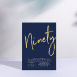 Invitation Quatre-vingts | Gold & Navy Blue 90th Birthday Par<br><div class="desc">Célébrez votre journée spéciale avec cette simple et élégante invitation à la fête du 90e anniversaire. Ce design comprend un script de brosse "Ninety" avec une disposition propre dans un combo bleu marine et or couleur. D'autres conceptions et fournitures de fête sont disponibles à ma boutique BaraBomDesign.</div>