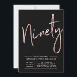 Invitation Quatre-vingts | Rose Gold & Black 90th Birthday Pa<br><div class="desc">Célébrez votre journée spéciale avec cette simple et élégante invitation à la fête du 90e anniversaire. Ce design comprend un script de brosse "Ninety" avec une mise en page propre en noir & rose couleur or combo. D'autres conceptions et fournitures de fête sont disponibles à ma boutique BaraBomDesign.</div>