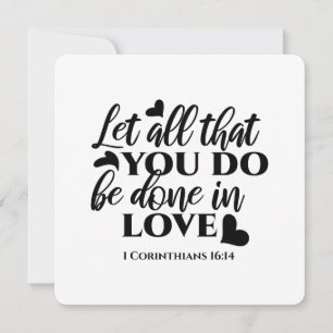 Invitation Que tout se fasse dans l'amour - 1 Cor 16:14
