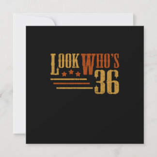 Invitation Regardez Qui 36 Ans Amusant 36e Anniversaire Cadea