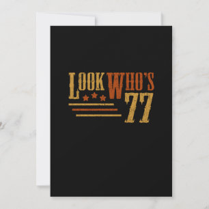 Invitation Regardez Qui 77 Ans Amusant 77e Anniversaire Cadea