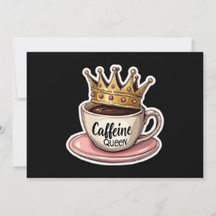Invitation Reine De La Caféine - Couronné De Café