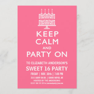 Invitation Restez calme et fêtez l'Sweet sixteen d'anniversai
