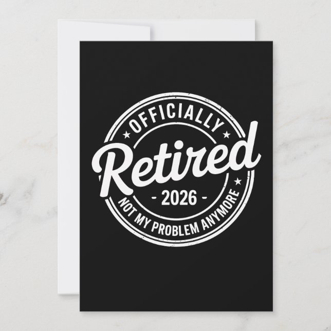 Invitation Retired 2026 Not My Problem Anymore Retirement (Devant)