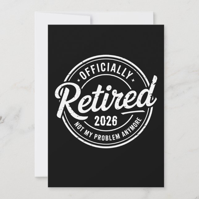 Invitation Retired 2026 Not My Problem Anymore Retirement (Devant)