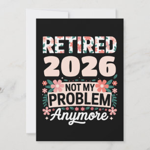 Invitation Retraité 2026 Plus Mon Problème Rose Femmes