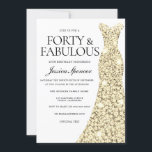 Invitation Robe dorée 40 et fabuleux 40e anniversaire<br><div class="desc">Robe Gold Sparkle 40 & Fabulous 40th Birthday Fabulous femmes 40th anniversaire fête Variations à l'invitation et articles correspondants dans notre magasin</div>