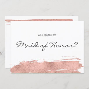 Invitation Rose Gold Brushstroke Be My Maid of Honor Card