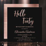 Invitation Rose Gold Foil Bonjour 40 Quarante Anniversaire Fê<br><div class="desc">Faux Rose Gold Foil Bonjour 40 quarantième anniversaire Invitation de fête. La Gold Foil Rose et la Black 40th Birthday Party Invitation est parfaite pour une fête de quarante ans moderne. Les produits correspondants customisés peuvent être créés par le Concepteur sur demande.</div>